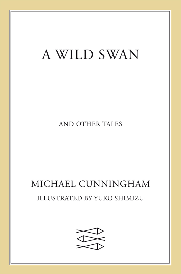 A Wild Swan by Michael Cunningham