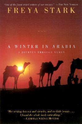 A Winter in Arabia (2002) by Freya Stark