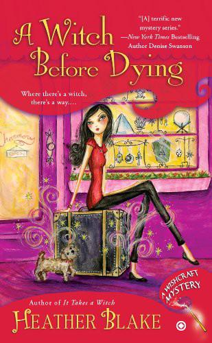 A Witch Before Dying: A Wishcraft Mystery by Heather Blake