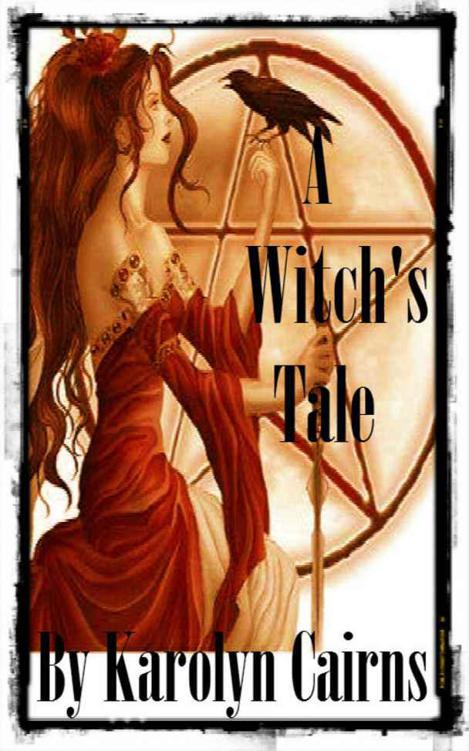 A Witch's Tale by Cairns, Karolyn