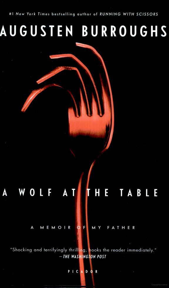 A Wolf at the Table: A Memoir of My Father by Augusten Burroughs