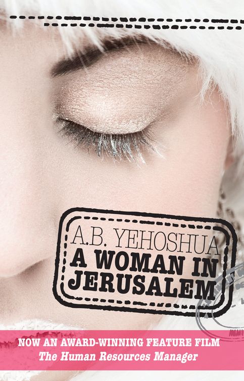 A Woman in Jerusalem (2011) by A.B. Yehoshua