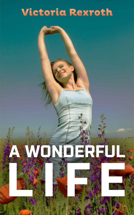 A Wonderful Life by Rexroth, Victoria