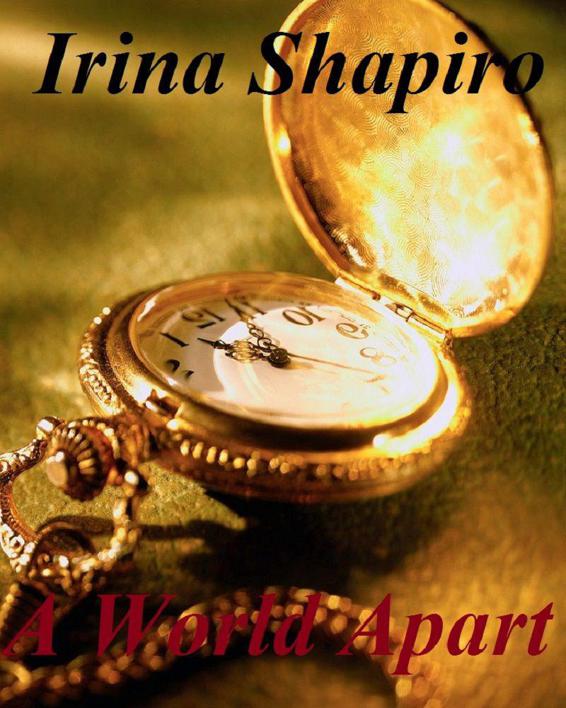 A World Apart (The Hands of Time: Book 3) by Irina Shapiro