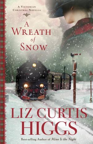 A Wreath of Snow: A Victorian Christmas Novella (2012)