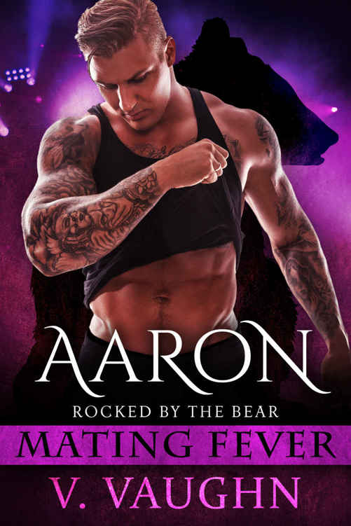 Aaron: Mating Fever (Rocked by the Bear Book 4) by V. Vaughn