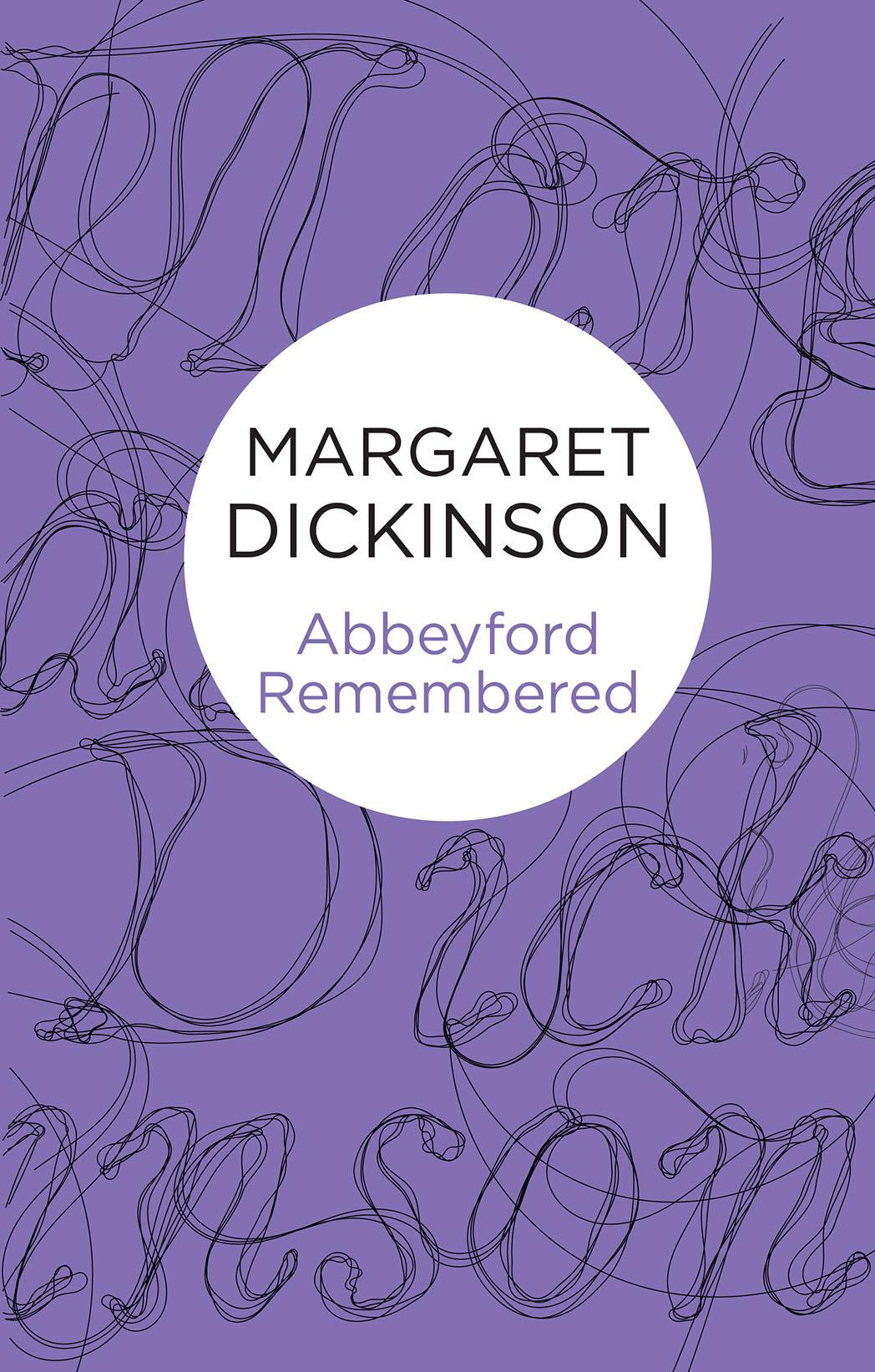 Abbeyford Remembered by Margaret Dickinson