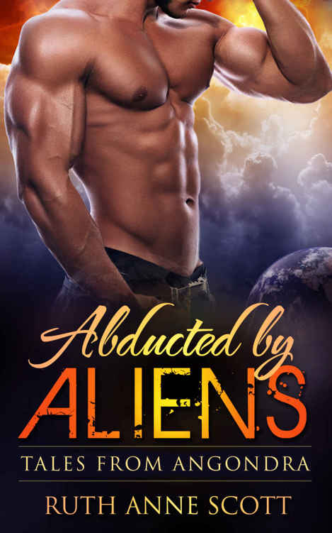 Abducted by Aliens (Tales From Angondra Book 1) by Ruth Anne Scott