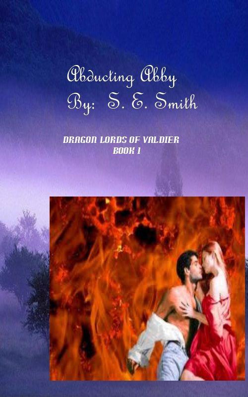 Abducting Abby (Dragon Lords of Valdier: Book 1) by Smith, S. E.