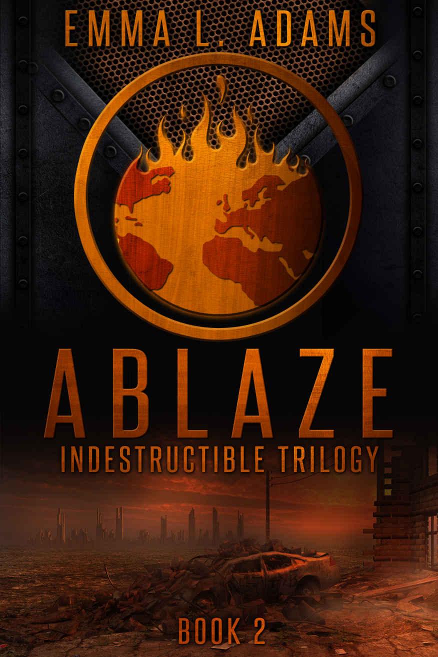 Ablaze (Indestructible Trilogy Book 2) by Emma L. Adams