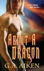 About a Dragon (2008) by G.A. Aiken