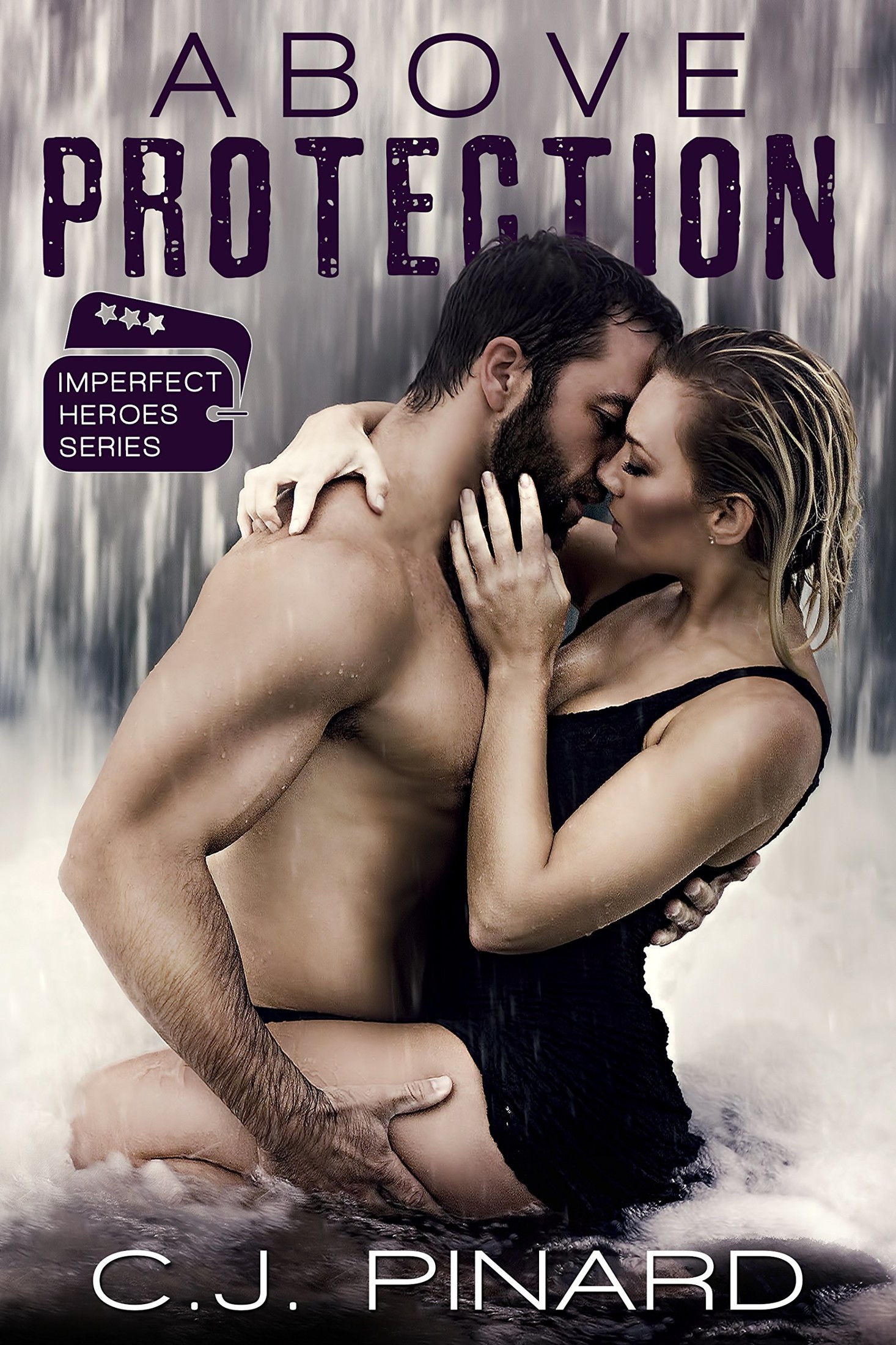 Above Protection (Imperfect Heroes Book 1) by C. J. Pinard