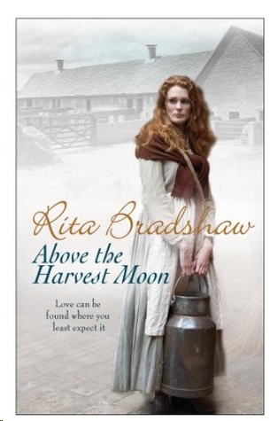 Above the Harvest Moon by Rita Bradshaw