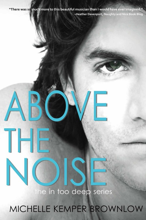 Above the Noise by Michelle Kemper Brownlow