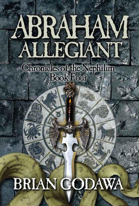 Abraham Allegiant (Chronicles of the Nephilim Book 4)