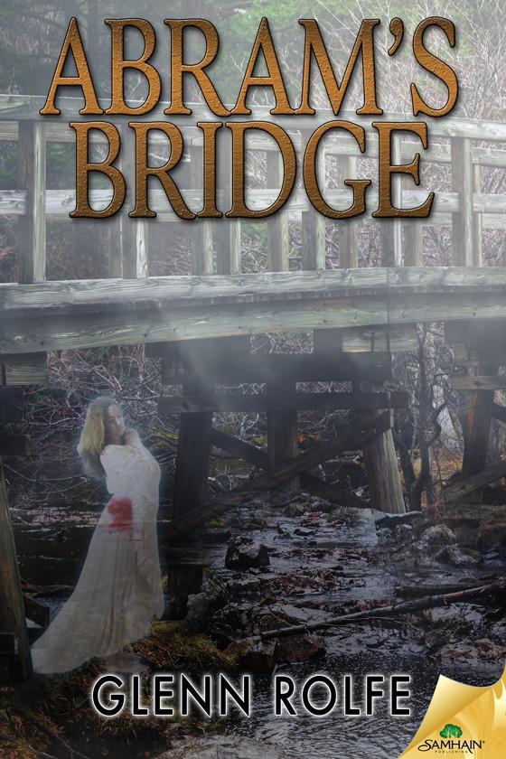 Abram's Bridge by Glenn Rolfe