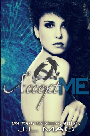 Accept Me by J. L. Mac