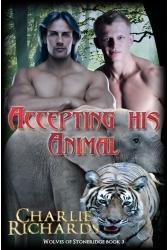 Accepting His Animal (2011) by Charlie Richards