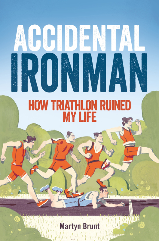 Accidental Ironman by Brunt, Martyn