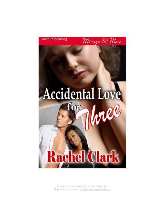 Accidental Love for Three