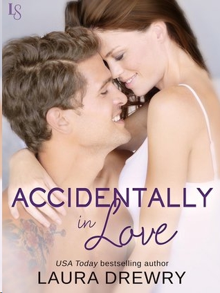 Accidentally in Love by Laura Drewry