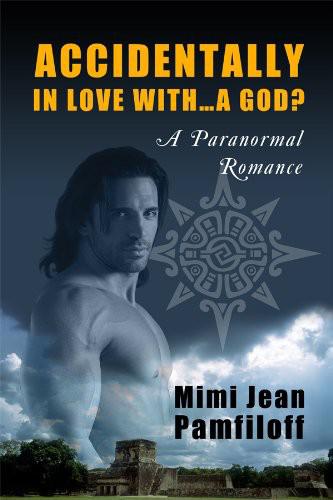 Accidentally in Love With a God (2012) by Pamfiloff, Mimi Jean