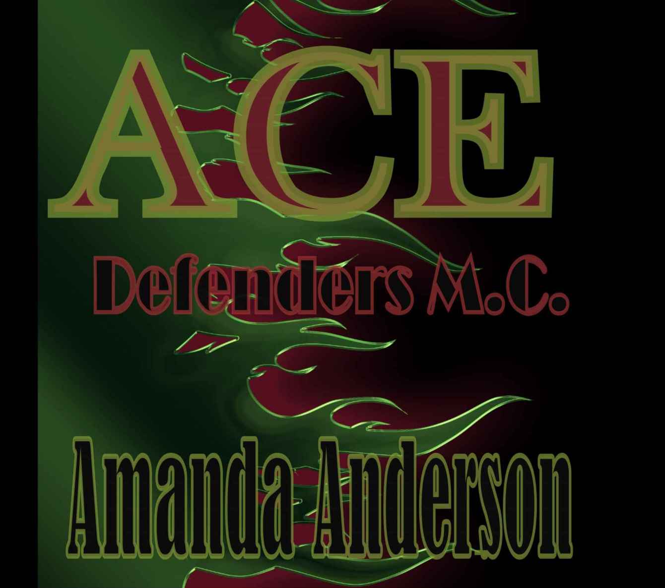 ACE (Defenders M.C. Book 4) by Amanda Anderson