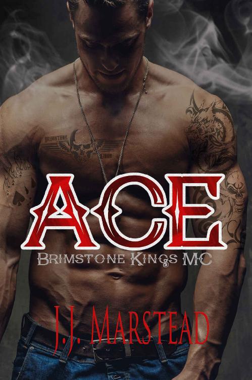 Ace: The Brimstone Kings MC by J.J. Marstead