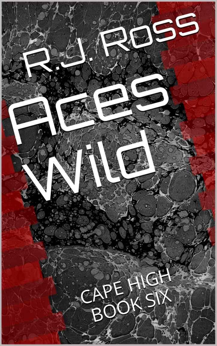 Aces Wild: Cape High Book Six