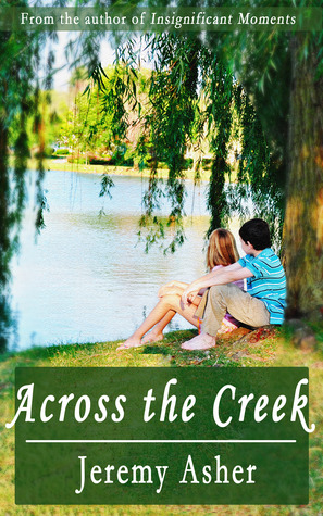 Across the Creek (2000) by Jeremy Asher