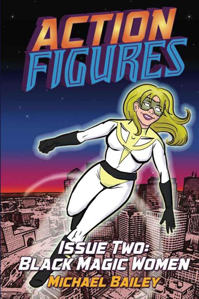 Action Figures - Issue Two: Black Magic Women