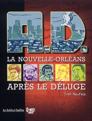 A.D. La Nouvelle-Orléans après le déluge (2009) by Josh Neufeld