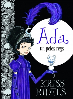 Ada un peles rēgs (2014) by Chris Riddell