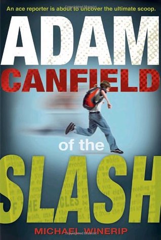 Adam Canfield of the Slash (2007) by Michael Winerip