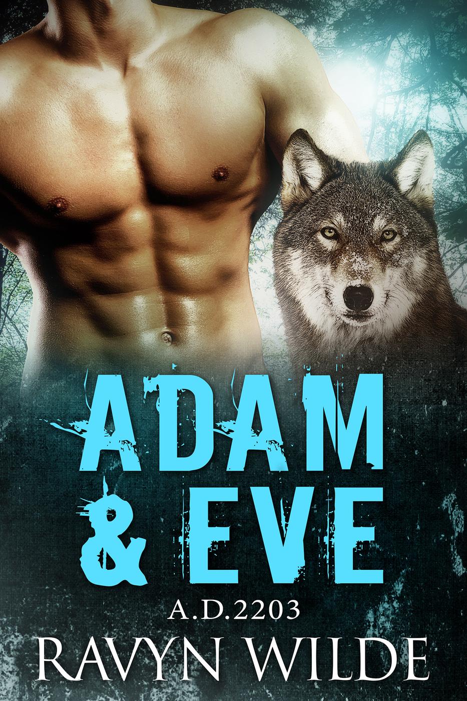 Adam & Eve (A.D.2203, #1) (2016) by Ravyn Wilde