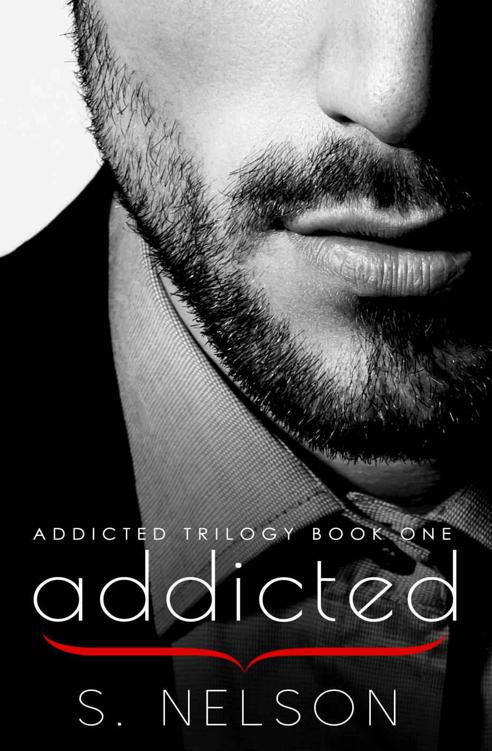 Addicted (Addicted Trilogy Book 1) by Nelson, S