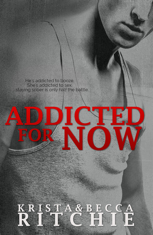 Addicted for Now (2014) by Krista Ritchie