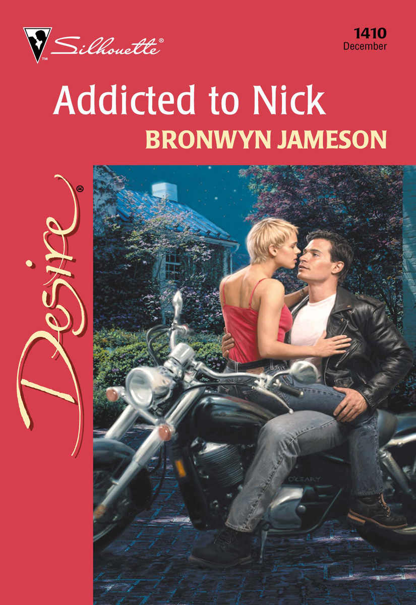 Addicted to Nick (2001) by Bronwyn Jameson