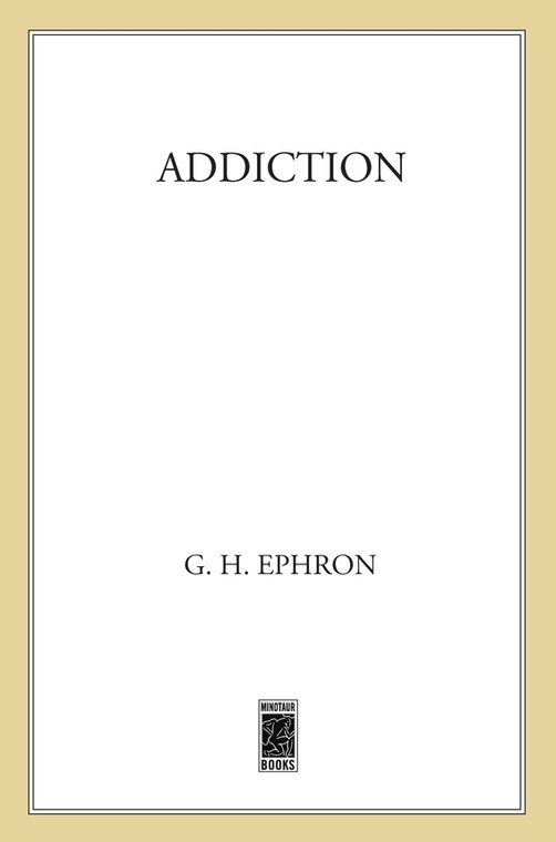 Addiction (2011) by G. H. Ephron