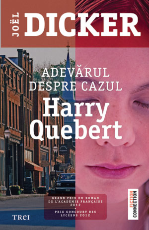 Adevărul despre cazul Harry Quebert (2012) by Joël Dicker