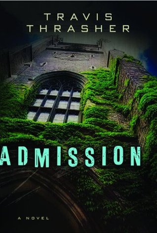 Admission (2006) by Travis Thrasher