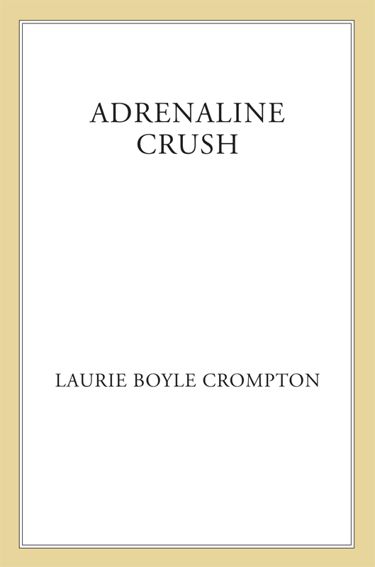 Adrenaline Crush by Laurie Boyle Crompton