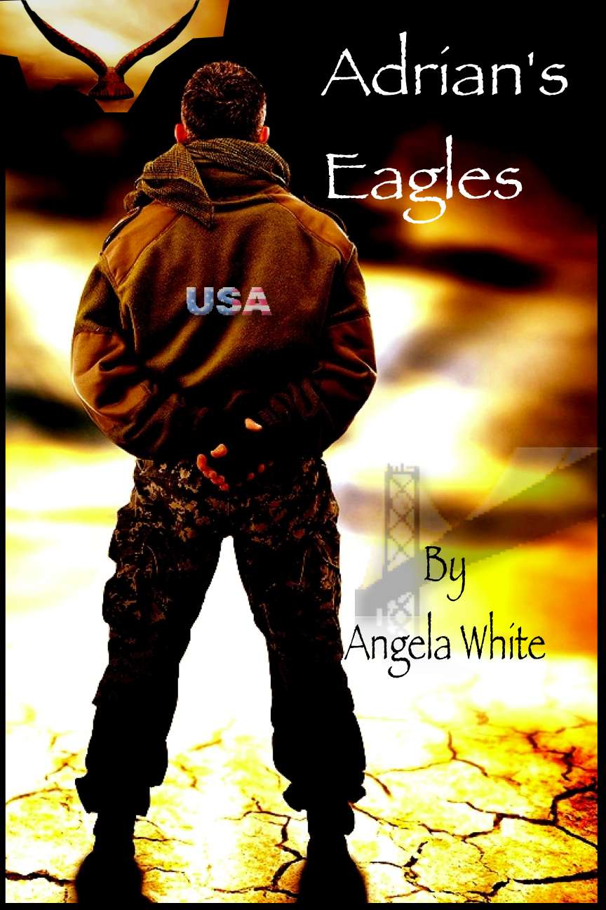 Adrian's Eagles: Book Four (Life After War) by White, Angela