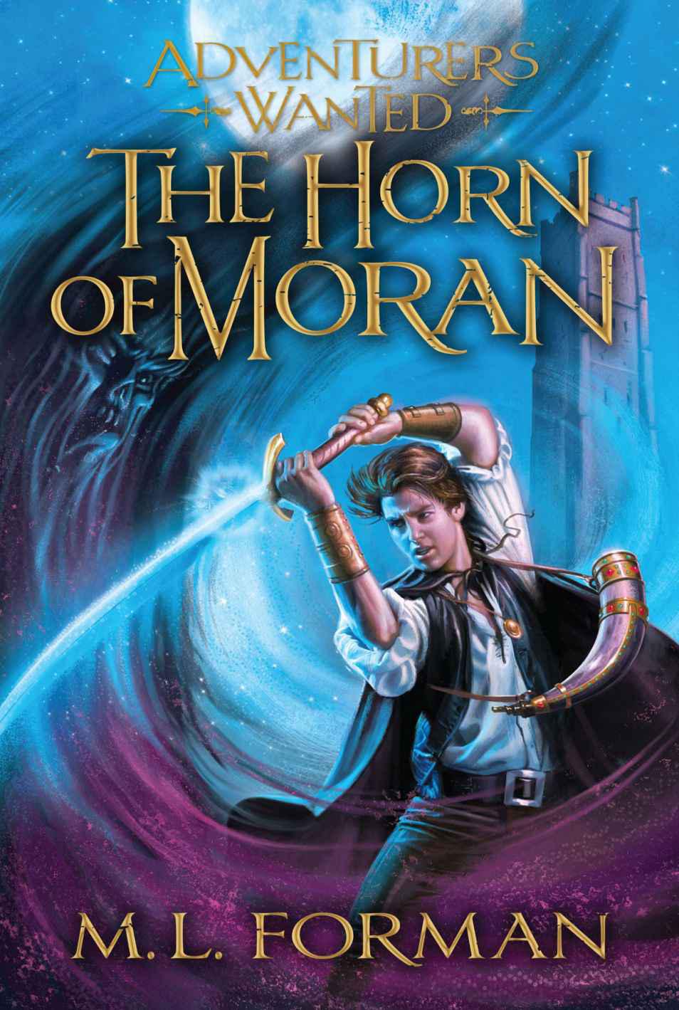 Adventurers Wanted 2) The Horn of Moran by M.L. Forman