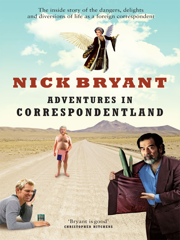 Adventures in Correspondentland (2011) by Nick Bryant