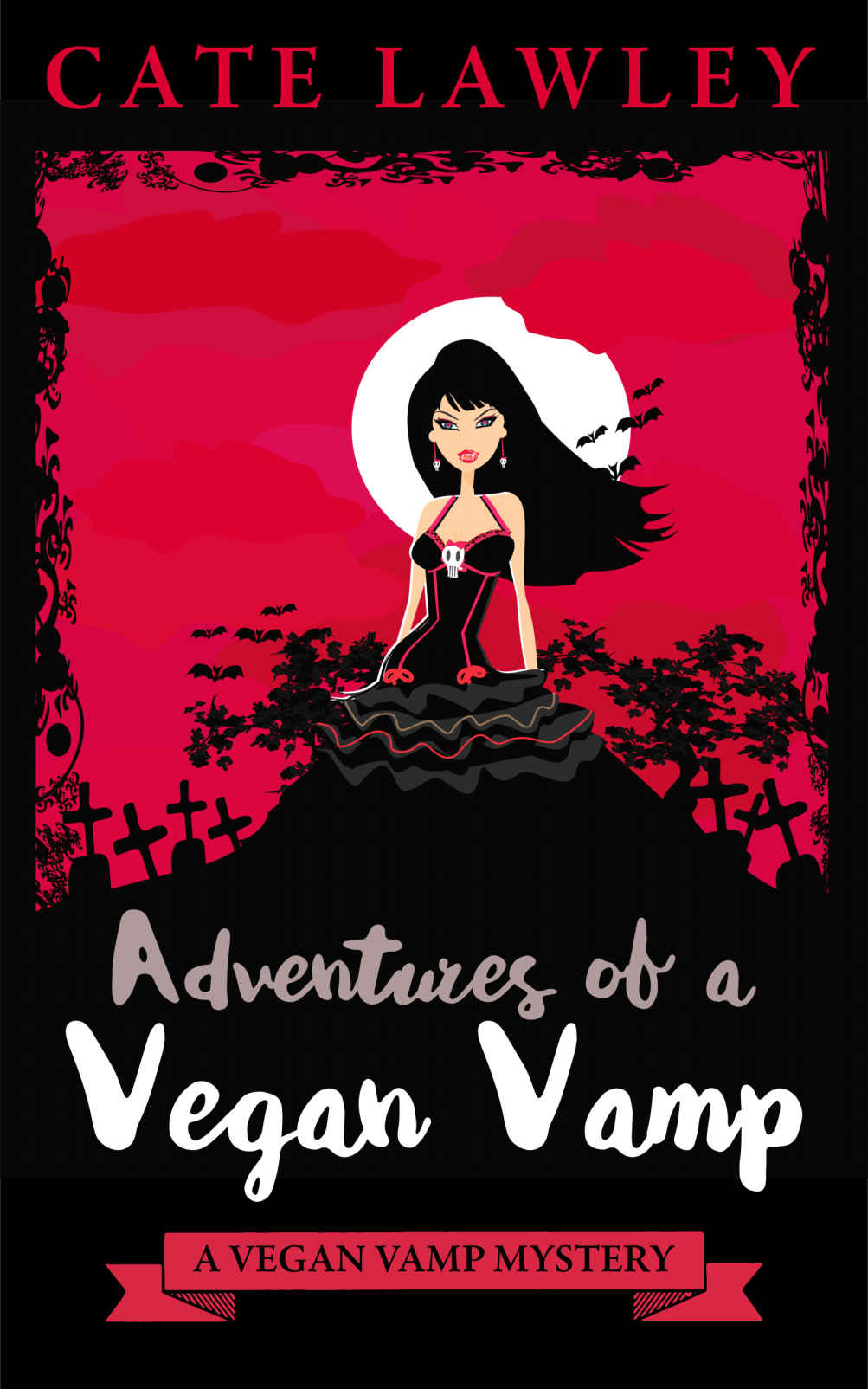 Adventures of a Vegan Vamp: A Paranormal Cozy Mystery by Cate Lawley