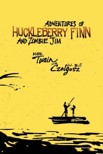 Adventures of Huckleberry Finn and Zombie Jim by Mark Twain