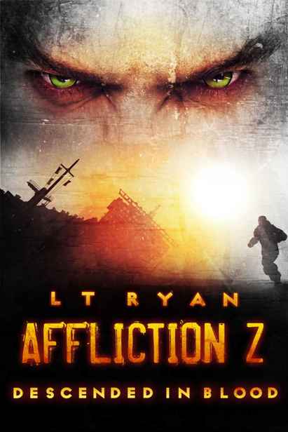 Affliction Z (Book 3): Descended in Blood by Ryan, L.T.