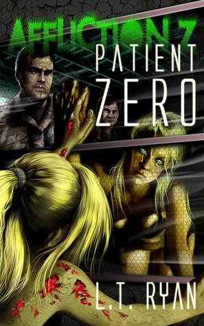 Affliction Z: Patient Zero (2013) by L.T. Ryan