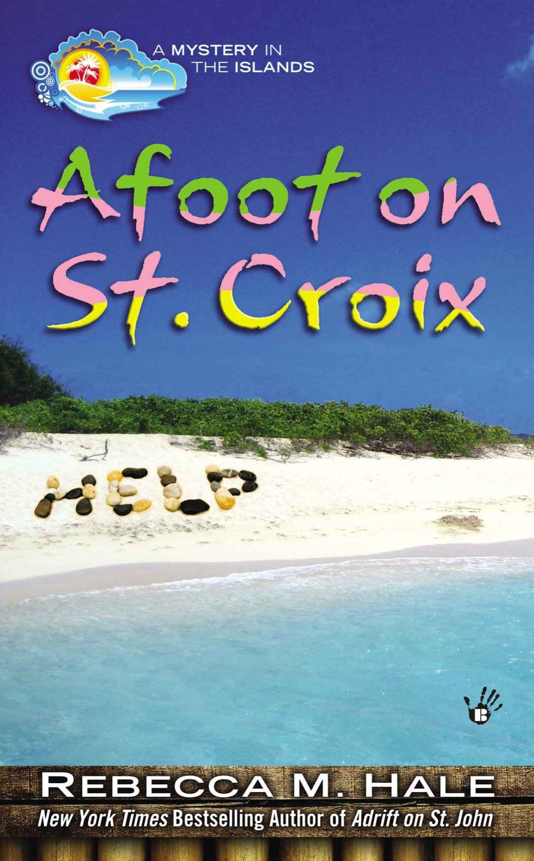 Afoot on St. Croix (Mystery in the Islands) by Hale, Rebecca M.